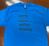 Sorry Can’t T shirt